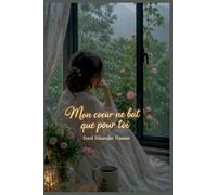 Mon cœur ne bat que pour toi