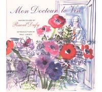 Mon Docteur Le Vin - Watercolors by Raoul Dufy (Henry McBride Series in Modernism & Modernity)