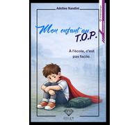 Mon enfant au TOP: A l'école c'est pas facile