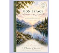 Mon espace intérieur de sécurité: Un compagnon thérapeutique illustré