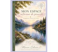 Mon espace intérieur de sécurité: Un compagnon thérapeutique illustré