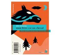 Mon frère est un cheval / Mon cheval s'appelle Orage