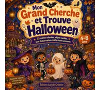 Mon Grand Cherche et Trouve Halloween: 33 scènes colorées, objets cachés, jeux d’observation et défis visuels amusants pour enfants de 4 à 8 ans