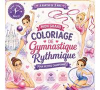 Mon grand coloriage de gymnastique rythmique pour petites championnes