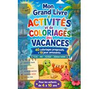 Mon Grand Livre d’Activités et de Coloriages des Vacances