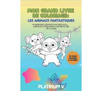 Mon Grand Livre de Coloriage : Les Animaux Fantastiques: Les Animaux Fantastiques