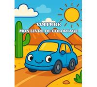 Mon Grand Livre de Coloriage - Voitures et Véhicules Amusants: 30 illustrations faciles à colorier pour enfants de 3 à 6 ans - voitures, camions, bus et véhicules cartoon pour garçons et filles