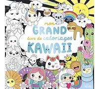 Mon grand livre de coloriages - Kawaii