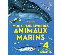 Mon grand livre des animaux marins - Dès 4 ans: Avec 4 dépliants géants