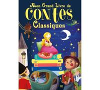 Mon grand livre des contes classiques
