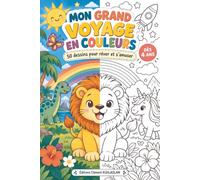 MON GRAND VOYAGE EN COULEURS: 50 dessins pour rêver et s’amuser