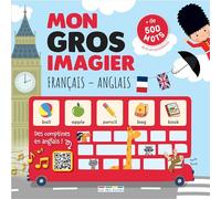Mon gros imagier français-anglais: Plus de 500 mots de la vie quotidienne et des comptines à écouter pour chanter en anglais