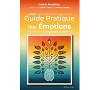 Mon Guide Pratique des Émotions: Comprendre et Agir