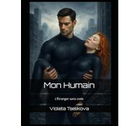 Mon Humain: L’Étranger sans code: 1