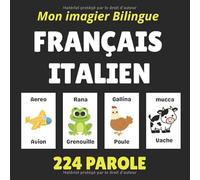 Mon imagier bilingue Français Italien: Découvre l’italien facilement grâce à des images et des mots simples pour les enfants