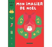 Mon imagier de Noël: Découvrir l'univers de Noël - De 0 à 4 ans - Imagier bébé - Découvrir les mots en s'amusant - Plus de 25 images - Livre enfant - Imagier