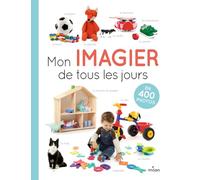 Mon imagier de tous les jours: 400 photos pour apprendre ses premiers mots