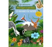 Mon imagier en autocollants : Les animaux du monde (Je découvre, 1)