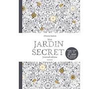 Mon jardin secret - Journal intime: Tirage limité pour les 10 ans de l édition originale: 31612