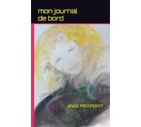 MON JOURNAL DE BORD: ANGE PROSPERITY