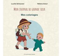 Mon journal de Grande soeur - Mes coloriages (Journal des Grands ©)