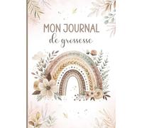 Mon journal de grossesse: Livre de grossesse et de naissance à remplir - Cadeau idéal pour future maman - en COULEUR