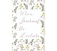 Mon Journal de Lecture: Le compagnon idéal pour tous amoureux des livres