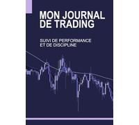 Mon Journal de Trading: Suivi de Performance et de Discipline