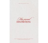 Mon journal des émotions: pour surmonter les émotions négatives et ne plus être impulsive
