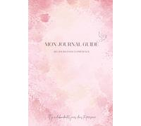 MON JOURNAL GUIDÉ - 365 Jours Dans Sa présence
