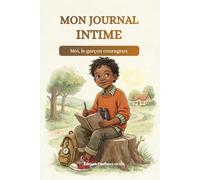 MON JOURNAL INTIME: Moi, le garçon courageux
