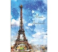 Mon journal | Paris tour eiffel (17,78 x 24,4 cm): carnet de note ligné 100 pages