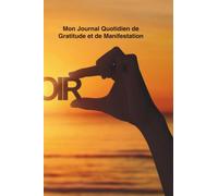 Mon Journal Quotidien de Gratitude et de Manifestation