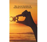 Mon Journal Quotidien de Gratitude et de Manifestation