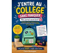 Mon journal secret de 6e: À remplir toute l’année pour exprimer ses émotions, gagner confiance et garder ses souvenirs