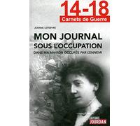 Mon journal sous l'occupation dans ma maison occupée par l'ennemi