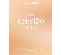 Mon Kakeibo: L'art japomais de gérer un budget familial à la sauce belge