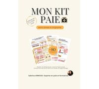 Mon kit paie: Guide visuel pour apprendre la gestion de la paie et maîtriser le bulletin de paie