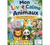 Mon Livre Calme des Animaux: 50 animaux mignons à colorier pour enfants de 4 à 8 ans
