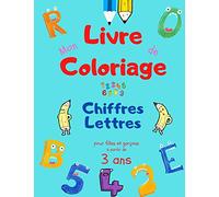 Mon livre de coloriage Chiffres Lettres pour filles garçons à partir de 3 ans: Livre d'activités enfant pour progresser, Cahier de dessin grand format ... l'alphabet et apprendre à compter de 1 à 10.