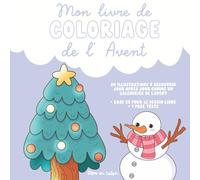 Mon livre de coloriage de l'Avent: un moment cosy pour attendre Noël en coloriant (Livre de coloriages)