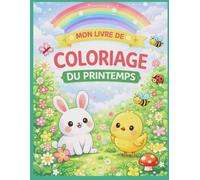 Mon livre de coloriage du Printemps.: Dessins mignons et activités créatives pour enfants dès 5 ans. (Mon univers Kawaii.)