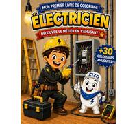 Mon livre de coloriage électricien. Amuse toi avec l'électricité !!: Découvre le métier d'électricien, les outils et les réparation tout en t'amusant- ... coloriage éducatif pour enfant de 3 à 5 ans.