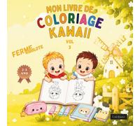 Mon livre de coloriage kawaii : Ferme Rigolote - Volume 3: 33 coloriages faciles de vaches, cochons et animaux de la ferme pour enfants de 2 à 5 ans - Gros contours et verso blanc
