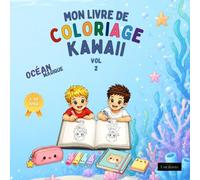 Mon livre de coloriage kawaii : Océan Magique - Volume 2: 33 dessins mignons à colorier pour enfants de 5 à 10 ans - Verso blanc, mini-histoire, test des couleurs, diplôme et bonus