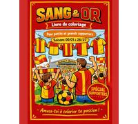 Mon livre de coloriage - Sang et Or - Saisons 2000/2001 à 2026/2027