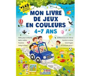 Mon livre de jeux en couleurs - Plus de 140 activités amusantes: Défis pour enfants, mots mêlés, puzzles, labyrinthes, différences et intrus, points à relier, coloriages... et encore plus !