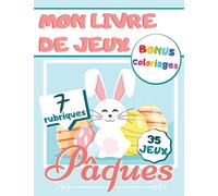 Mon livre de jeux Pâques: Cahier d’activités pour enfants - 7 catégories de jeux et activités (Bonus : coloriages de Pâques)