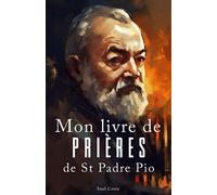 Mon livre de prières de St Padre Pio