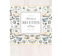 Mon Livre de Recettes de Cuisine: 100 pages recettes doubles à compléter - 208 pages - Grand format 21 x 28 cm (8.25 x 11 pouces), couverture rigide brillante - Edition vintage bleu
